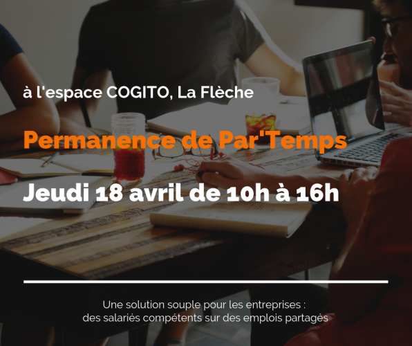 Par'Temps assure une permanence emploi tous les 3è jeudis du mois à La Flèche